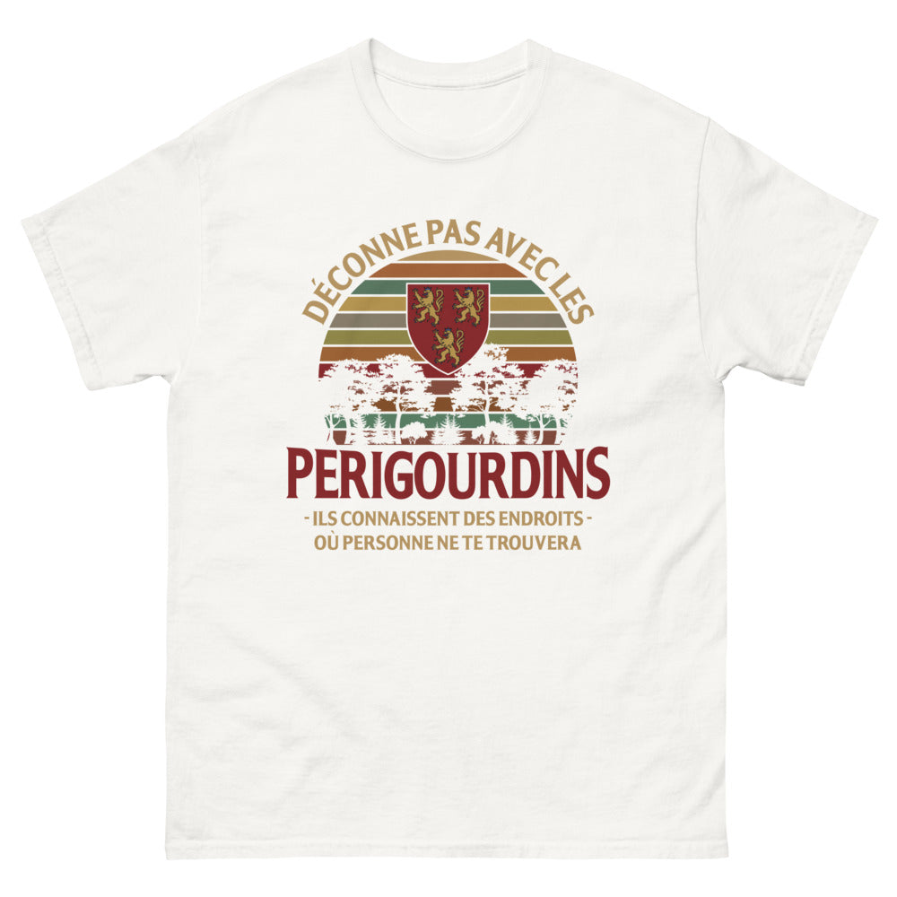 T-shirt Périgord blanc - Ne Déconne Pas avec les Périgourdins