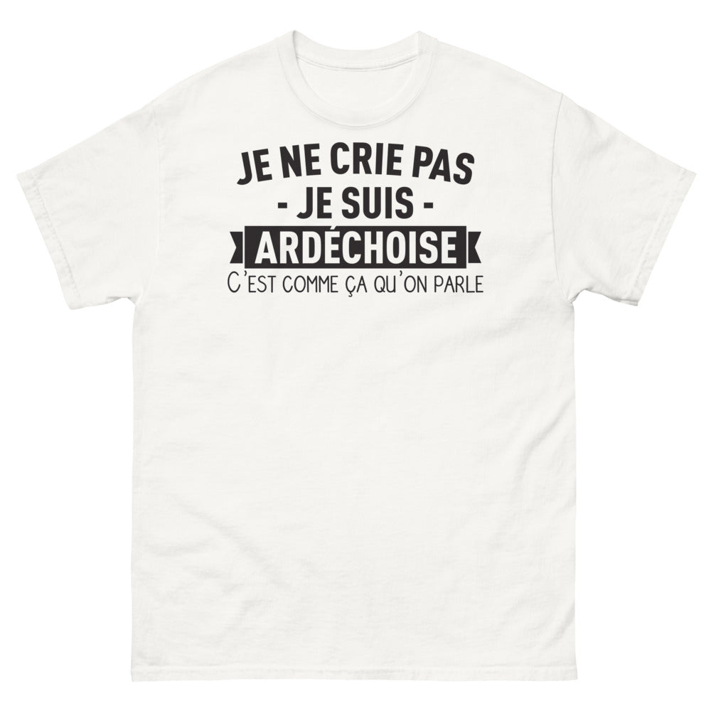T-shirt Ardéchoise blanc - Je ne crie pas, je suis Ardéchoise