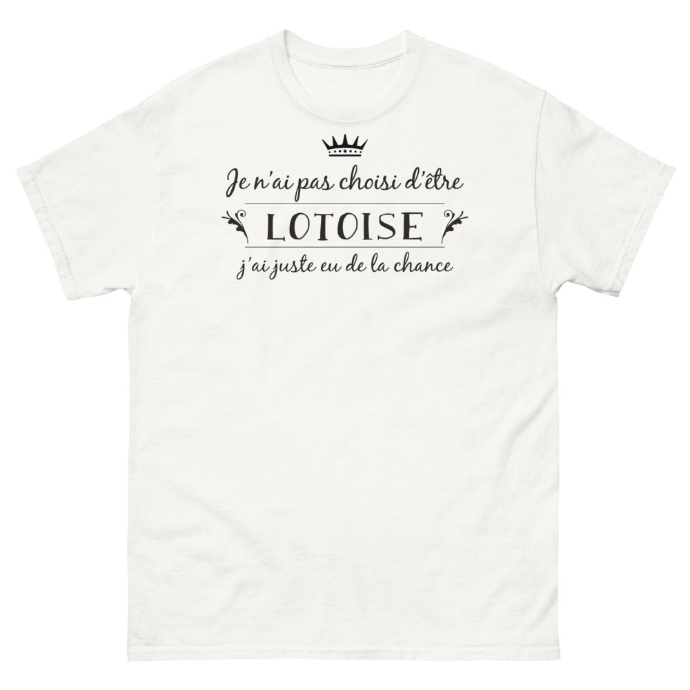 T-shirt Lotoise blanc - Je n'ai pas choisi d'être Lotoise