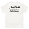 T-shirt humour blanc - Je Peux Pas, Chui D'Gnâpé