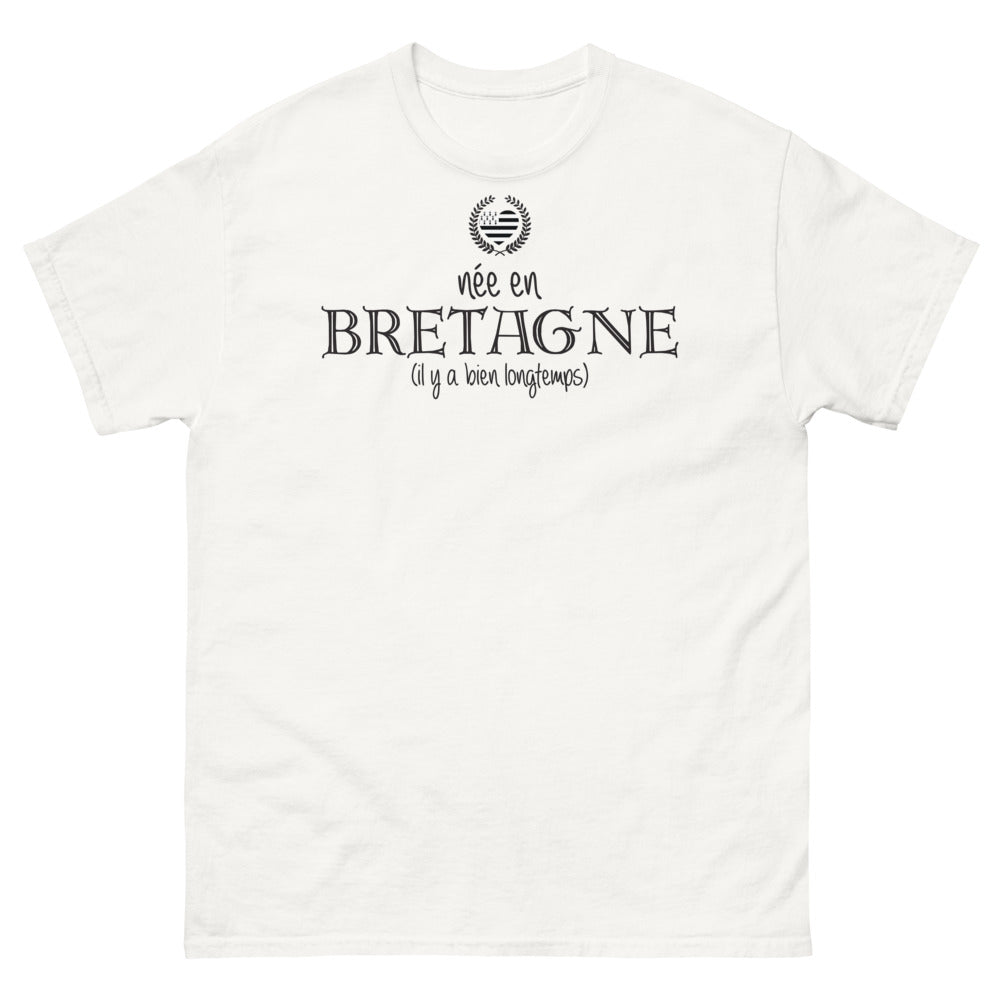 T-shirt Bretagne blanc - Né en Bretagne il y a bien longtemps