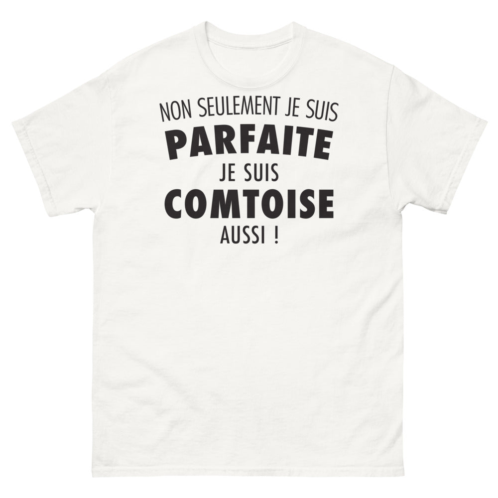 T-shirt Franche-Comté blanc - Être Comtoise, c'est être parfaite
