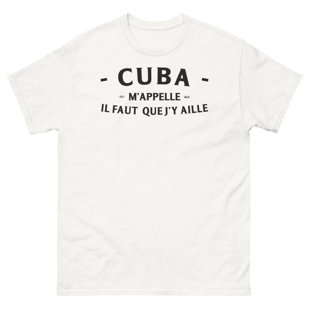 T-shirt Cuba blanc - Ici m'appelle, là il faut que j'y aille