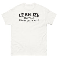 Thumbnail for T-shirt Belize blanc - Le Belize m'appelle, je dois y aller