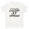 T-shirt Italie blanc - C'est un truc d'Italienne, tu ne peux pas comprendre