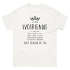 T-shirt Ivoirienne blanc - Douce comme le miel, froide comme la glace