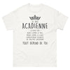 T-shirt Acadienne blanc - Douce comme le miel, déjantée!