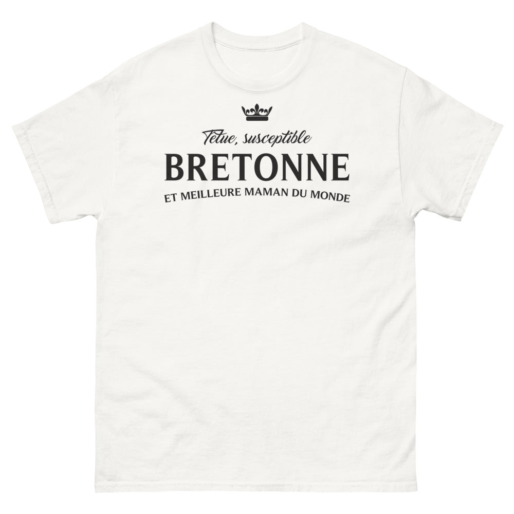 T-shirt Bretagne blanc - Têtue, Susceptible, Meilleure Maman du Monde
