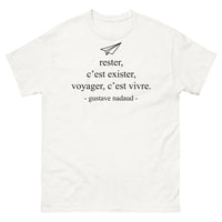 Thumbnail for T-shirt citation blanc - Rester, c'est exister ; voyager, c'est vivre