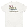 T-shirt Papa blanc - L'homme, le Mythe, la Légende