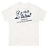 T-shirt Réunionnais blanc - J'y vais au talent, cherche pas