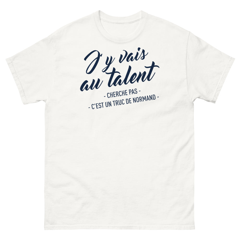 T-shirt Normand blanc - J'y vais au talent, cherche pas c'est un truc de Normand