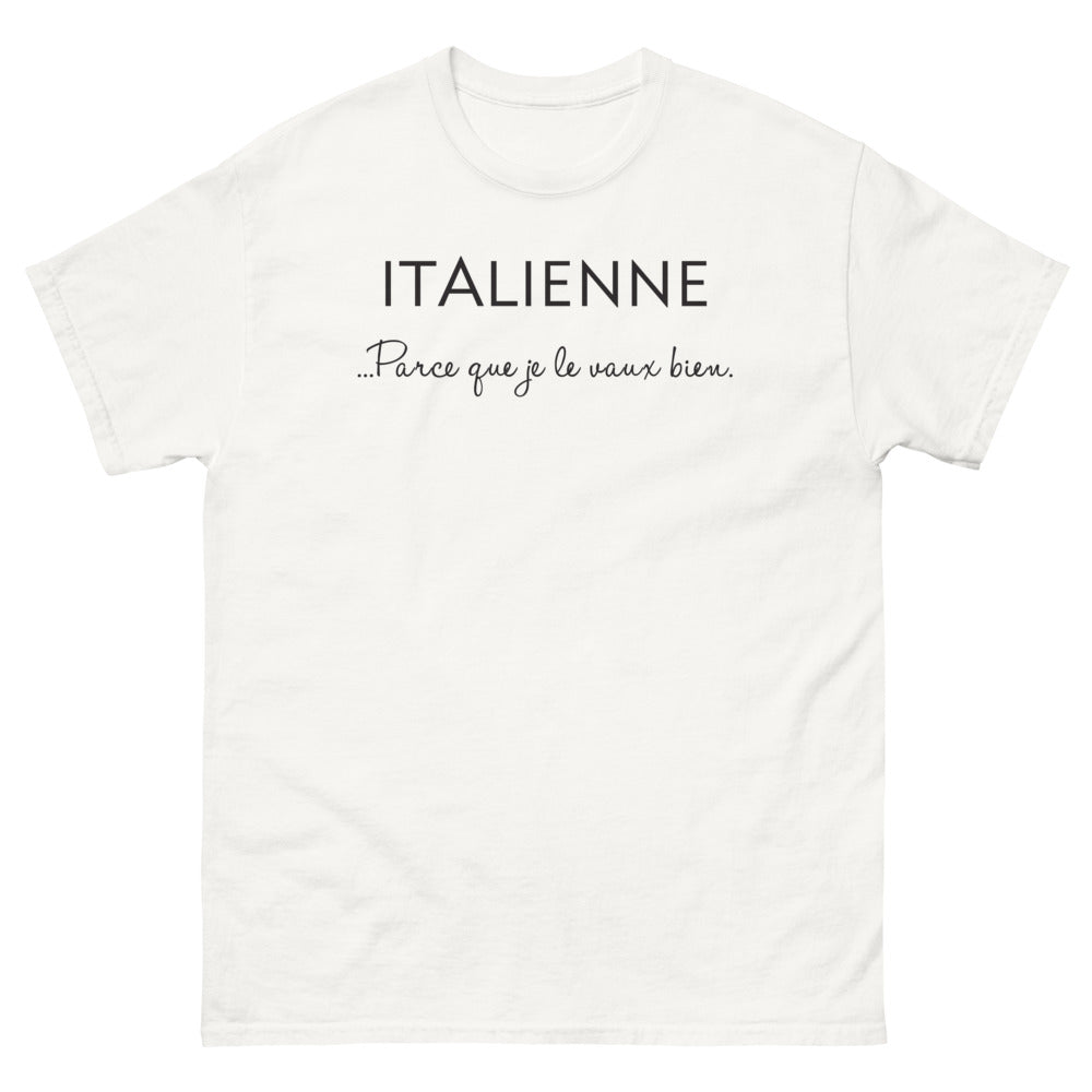 T-shirt Italie blanc - Italienne Parce Que Je Le Vaux Bien