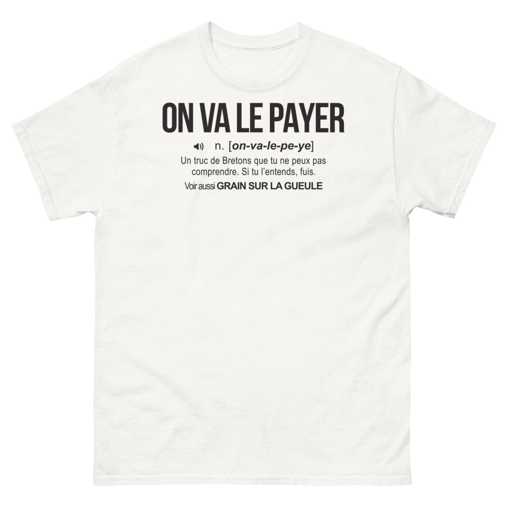 T-shirt Bretagne blanc - On va le payer, un truc de Bretons...