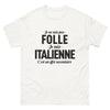 T-shirt Italie blanc - Je ne suis pas folle, effet secondaire