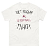T-shirt Tahiti blanc - Tout Plaquer et Aller Vivre à Tahiti