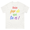 T-shirt Support Clair blanc - Sois fier de qui tu es