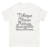 T-shirt Tchèque blanc - Chieuse Tchèque, Râleuse Susceptible