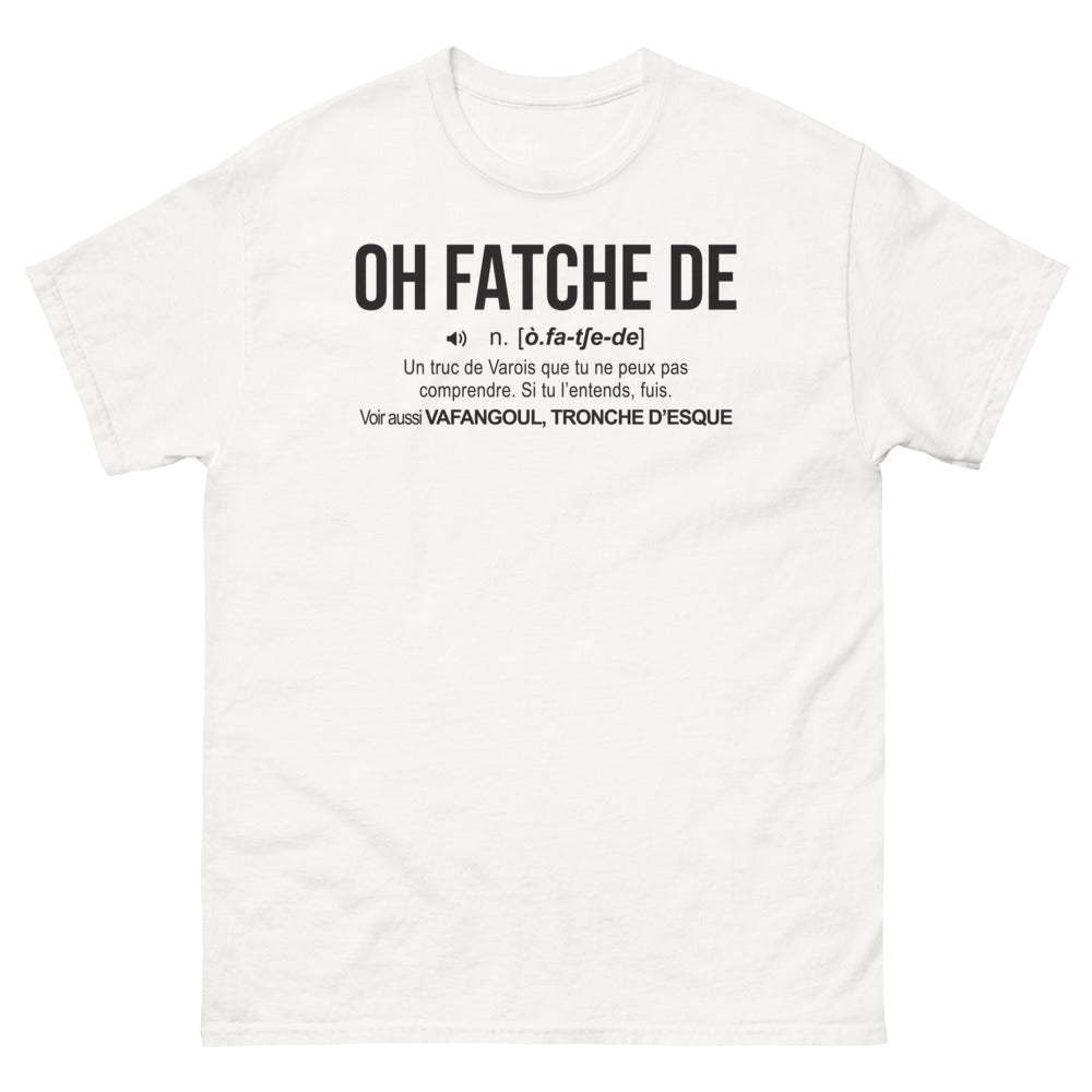 T-shirt Varois blanc - Oh Fatche! Un Souvenir du Varois Incompréhensible