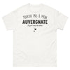 T-shirt Auvergne blanc - Touche pas à mon Auvergnate !