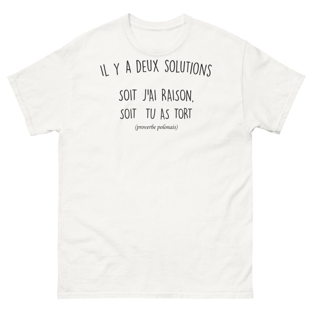 T-shirt Pologne blanc - Il y a deux solutions soit j'ai raison soit tu as tort