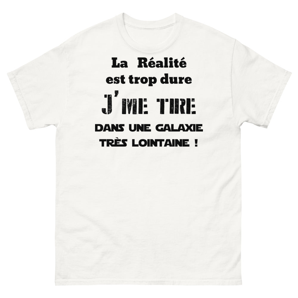 T-shirt Galaxie Lointaine blanc - La réalité est trop dure, j'me tire