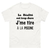 T-shirt piscine blanc - La réalité est trop dure, je me tire