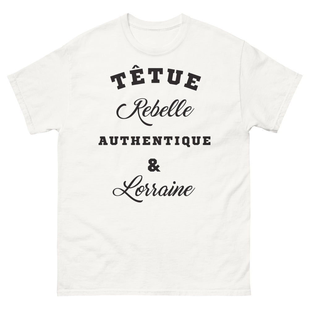 T-shirt Lorraine blanc - Têtue, Rebelle, Authentique