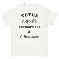 Thumbnail for T-shirt Mexicain blanc - Têtue, Rebelle, Authentique