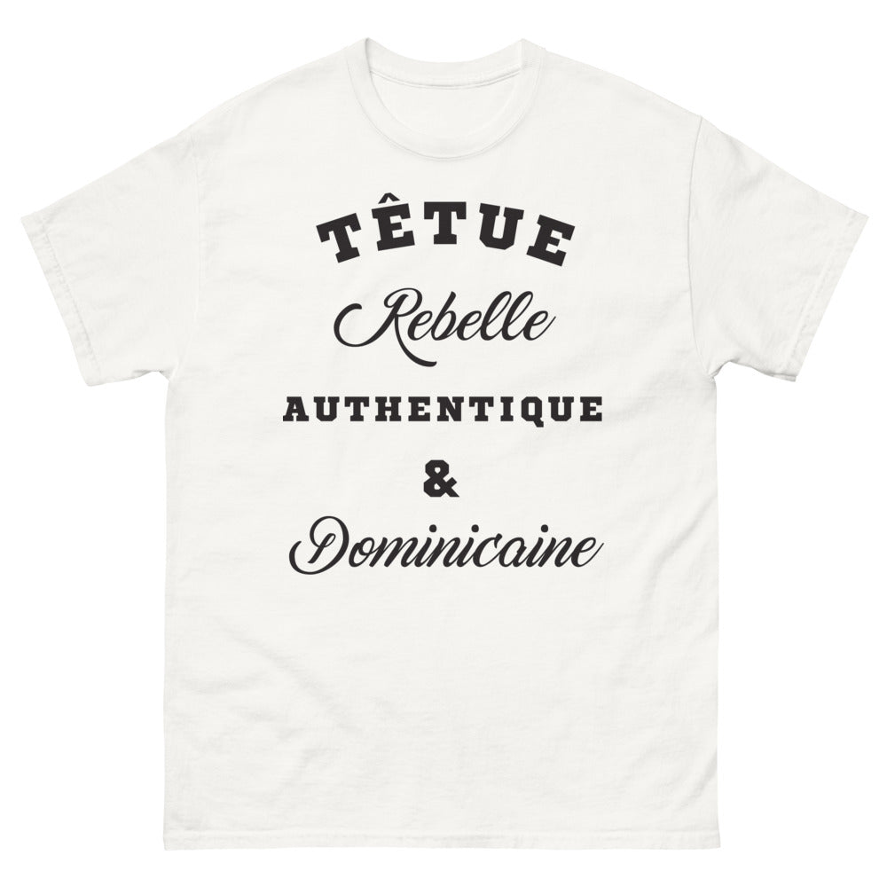 T-shirt Dominicaine blanc - Têtue et fièrement rebelle