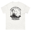 T-shirt Pologne blanc - Mon mec est Polonais, arrête de me faire chier