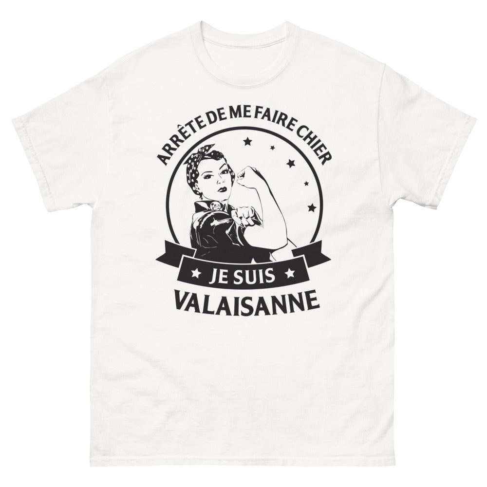 T-shirt Valais blanc - Arrête de me faire chier, je suis Valaisanne