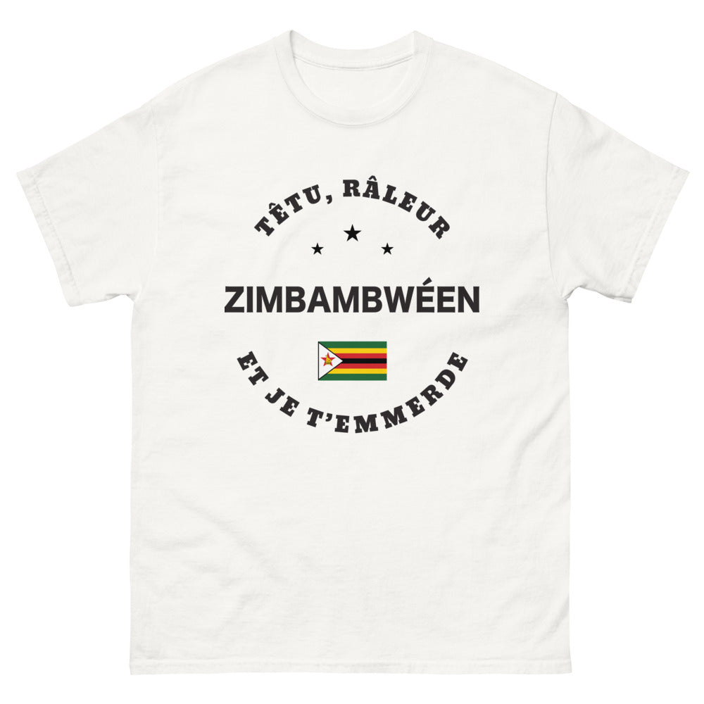 T-shirt Zimbabwéen blanc - Têtu, râleur et Zimbabwéen