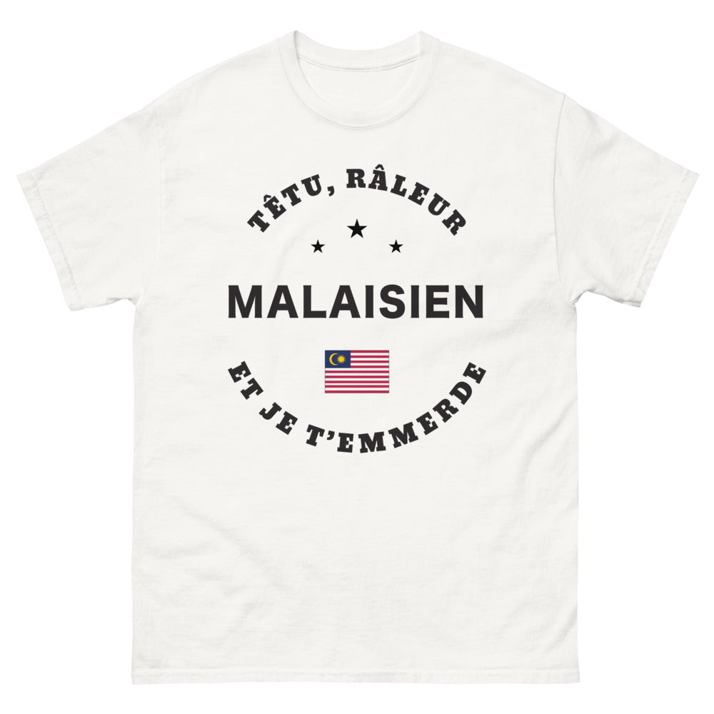 T-shirt Malaisien blanc - Têtu râleur et je t'emmerde