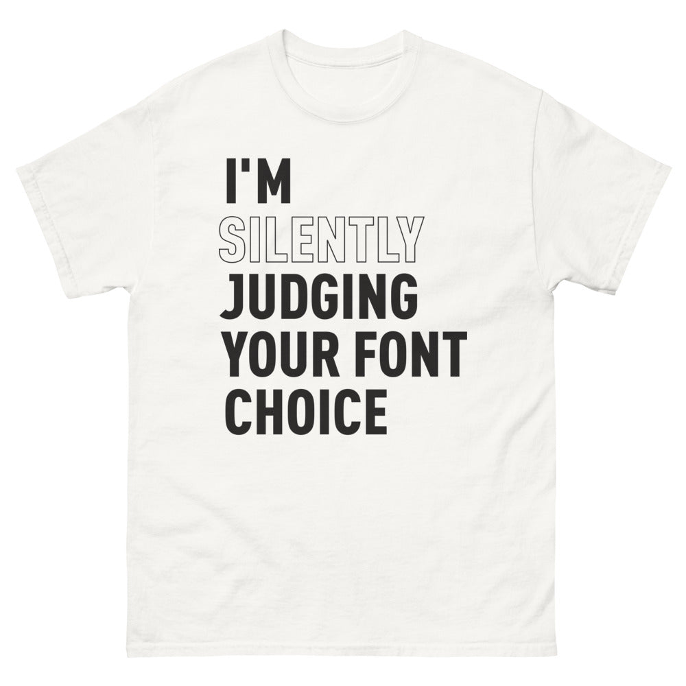 T-shirt design et typographie blanc - I'm Judging Your Font