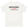 T-shirt Abracadabra blanc - Ah non! t’es encore une connasse
