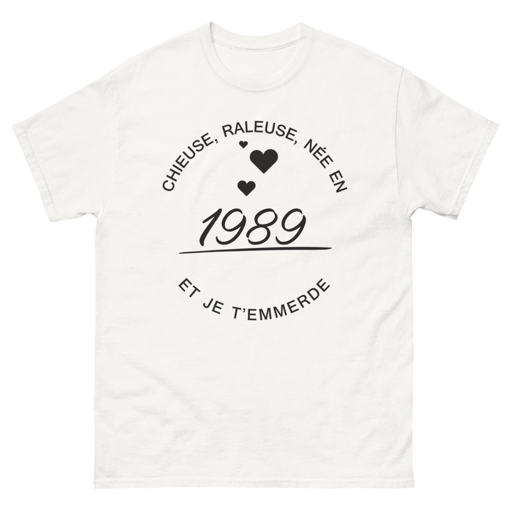 T-shirt chieuse râleuse née en 1989 blanc - caractère bien trempé