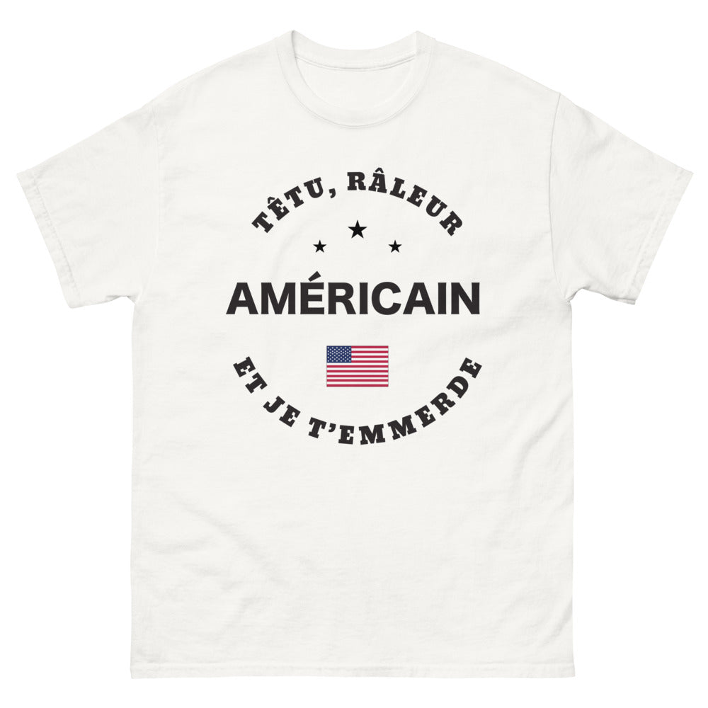 T-shirt Américain râleur blanc - humour franc-parler