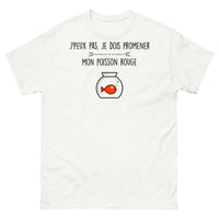 Thumbnail for T-shirt poisson rouge blanc - J'peux pas, je dois promener mon poisson rouge