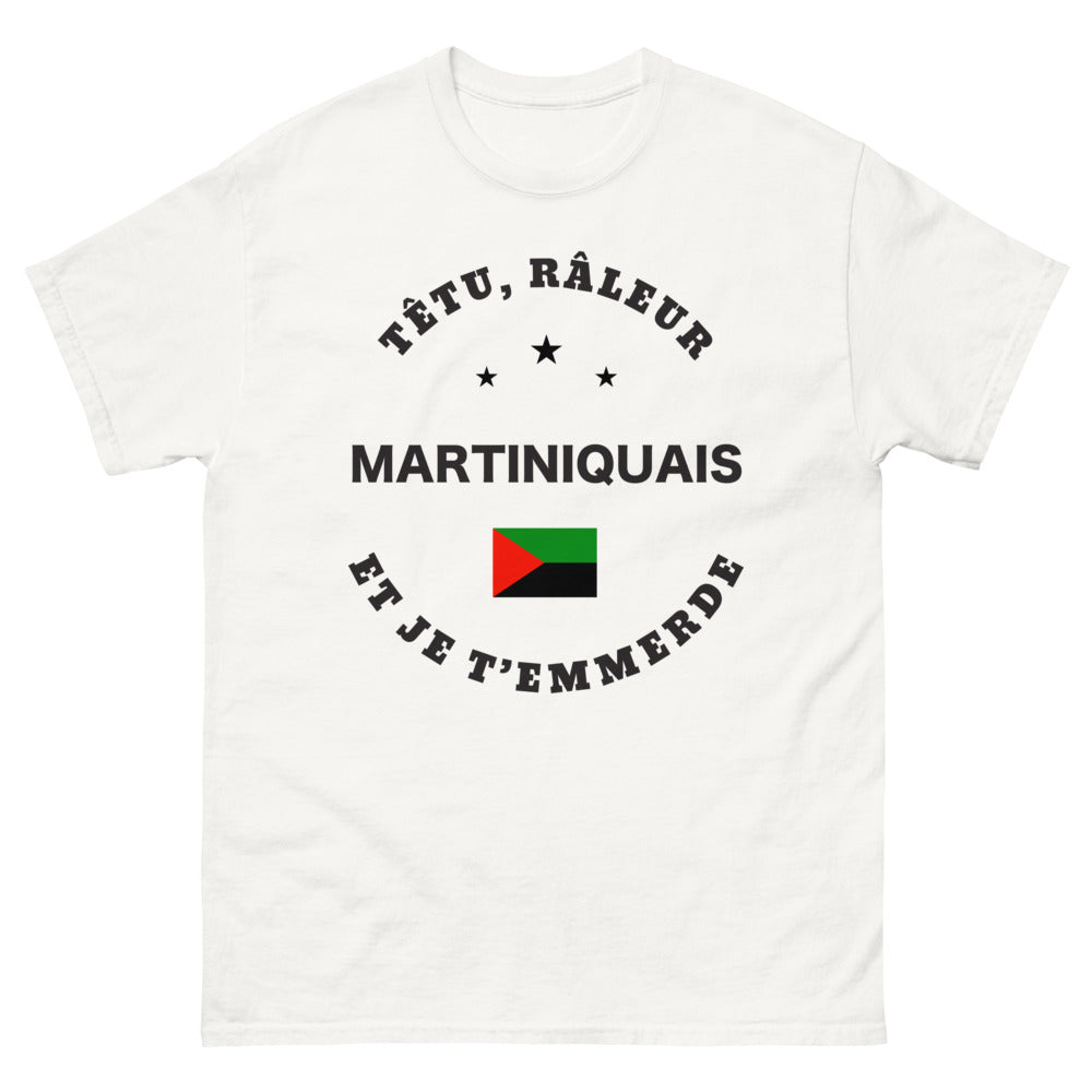 T-shirt Martiniquais blanc - Têtu râleur et je t’emmerde