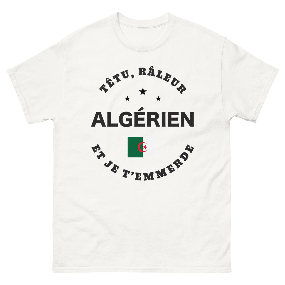 T-shirt Algérien blanc - Têtu râleur et je t'emmerde