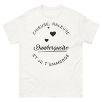 Thumbnail for T-shirt Dunkerquoise blanc - chieuse râleuse et je t'emmerde