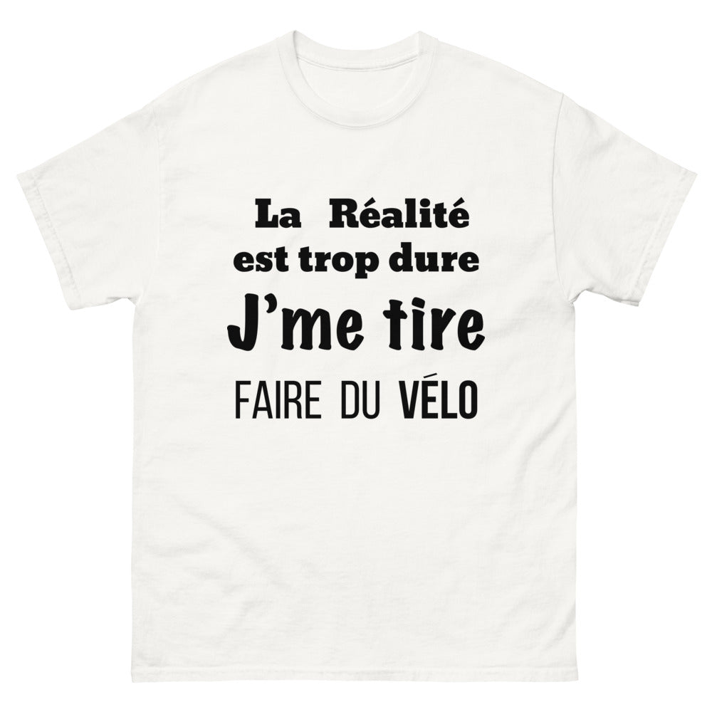 T-shirt Vélo blanc - La réalité est trop dure, j'me tire faire du vélo
