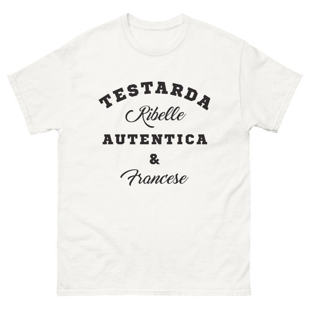 T-shirt Testardo, Ribelle & Autentico Francese