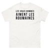 T-shirt Roumanie blanc - Les vrais hommes aiment les Roumaines