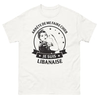 Thumbnail for T-shirt Liban blanc - Arrête de me faire chier, je suis Libanaise !