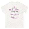 T-shirt chasse blanc - Désolé, cette princesse est déjà prise par un chasseur super sexy