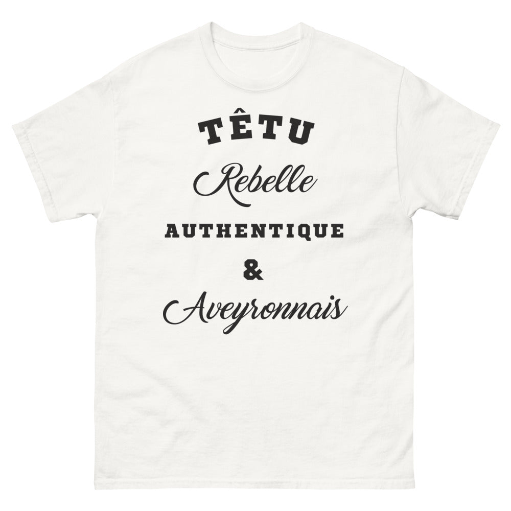 T-shirt Aveyronnais blanc - Têtu, Rebelle & Authentique