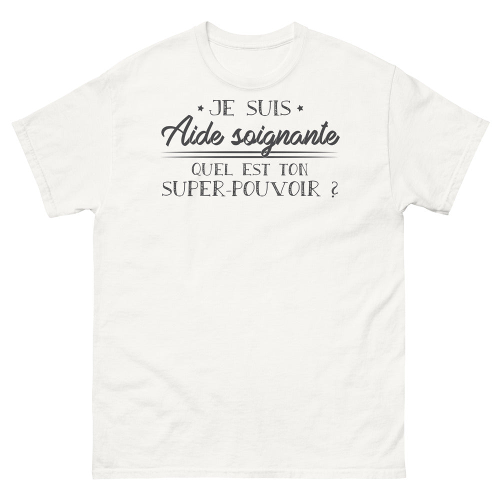 T-shirt aide-soignante blanc - Je suis aide-soignante, quel est ton super pouvoir ?