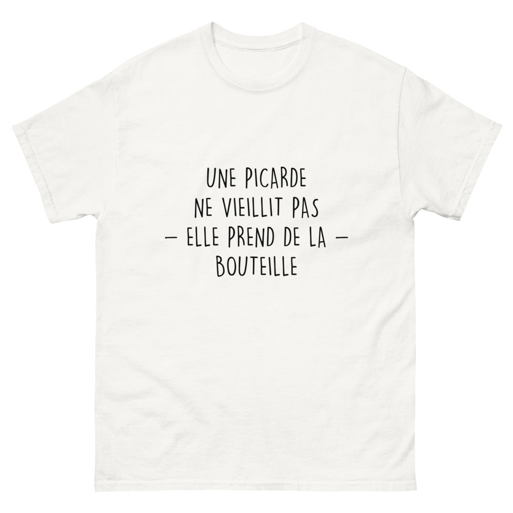T-shirt Une Picarde Ne Vieillit Pas, Elle Prend de la Bouteille